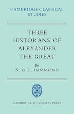 Three Historians of Alexander the Great