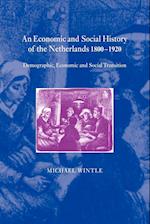 An Economic and Social History of the Netherlands, 1800-1920