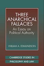 Three Anarchical Fallacies