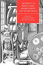 The Project of Prose in Early Modern Europe and the New World
