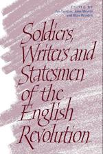 Soldiers, Writers and Statesmen of the English Revolution