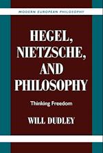 Hegel, Nietzsche, and Philosophy