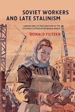 Soviet Workers and Late Stalinism