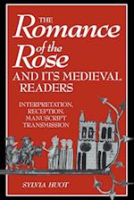 The Romance of the Rose and its Medieval Readers
