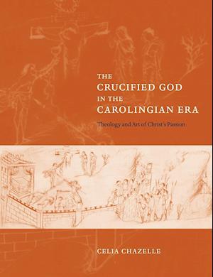 The Crucified God in the Carolingian Era