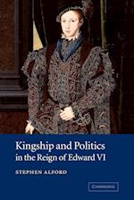 Kingship and Politics in the Reign of Edward VI