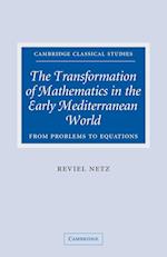 The Transformation of Mathematics in the Early Mediterranean World