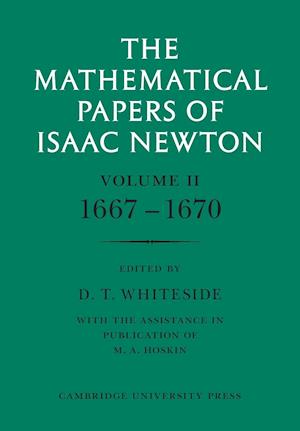 The Mathematical Papers of Isaac Newton: Volume 2, 1667-1670