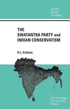 The Swatantra Party and Indian Conservatism