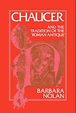 Chaucer and the Tradition of the Roman Antique