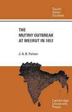 The Mutiny Outbreak at Meerut in 1857