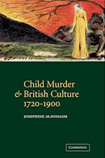 Child Murder and British Culture, 1720–1900