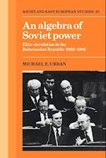 An Algebra of Soviet Power