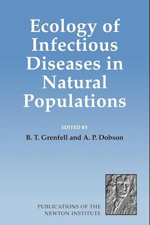 Ecology of Infectious Diseases in Natural Populations