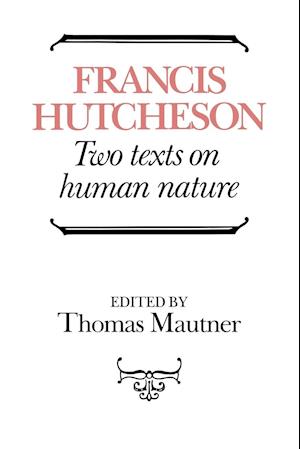 Hutcheson: Two Texts on Human Nature