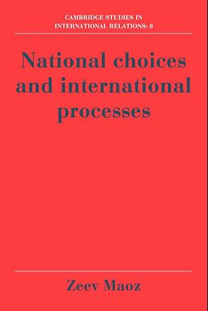National Choices and International Processes