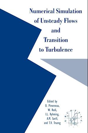 Numerical Simulation of Unsteady Flows and Transition to Turbulence