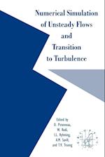 Numerical Simulation of Unsteady Flows and Transition to Turbulence