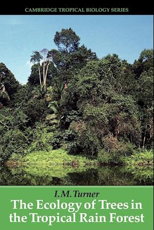 The Ecology of Trees in the Tropical Rain Forest