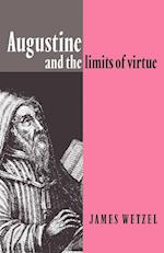 Augustine and the Limits of Virtue