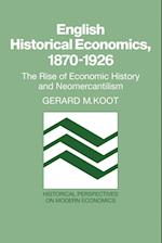English Historical Economics, 1870–1926