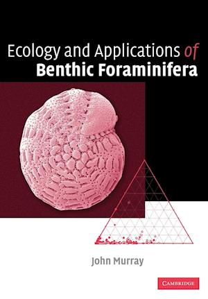 Ecology and Applications of Benthic Foraminifera