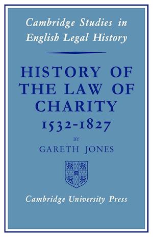 History of the Law of Charity, 1532-1827