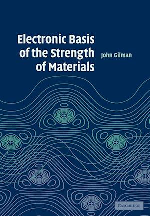 Electronic Basis of the Strength of Materials