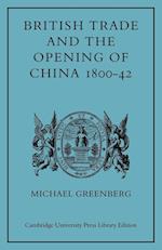 British Trade and the Opening of China 1800-42