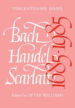 Bach, Handel, Scarlatti 1685–1985