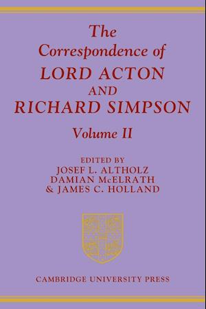 The Correspondence of Lord Acton and Richard Simpson: Volume 2