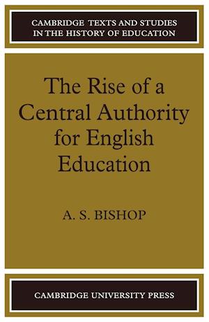The Rise of a Central Authority for English Education