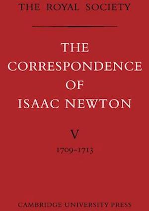 The Correspondence of Isaac Newton: Volume 5, 1709-1713