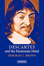 Descartes and the Passionate Mind