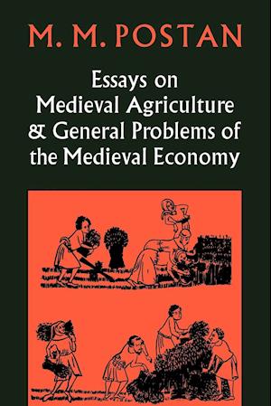 Essays on Medieval Agriculture and General Problems of the Medieval Economy