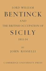 Lord William Bentinck and the British Occupation of Sicily 1811–1814