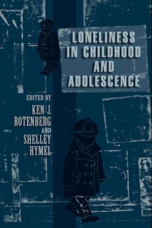 Loneliness in Childhood and Adolescence