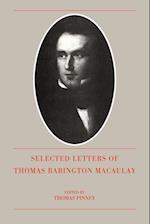 The Selected Letters of Thomas Babington Macaulay