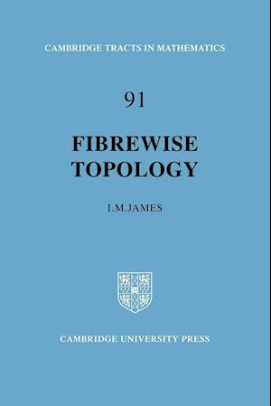 Fibrewise Topology