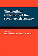 The Medical Revolution of the Seventeenth Century