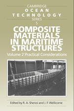 Composite Materials in Maritime Structures: Volume 2, Practical Considerations