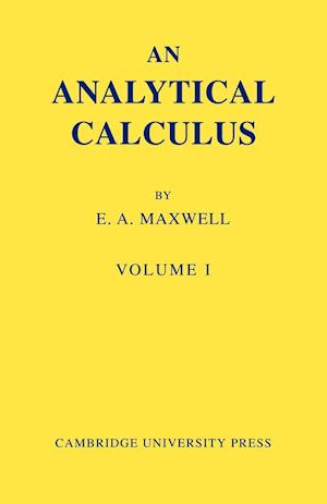 An Analytical Calculus: Volume 1