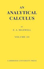 An Analytical Calculus: Volume 3