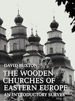 The Wooden Churches of Eastern Europe