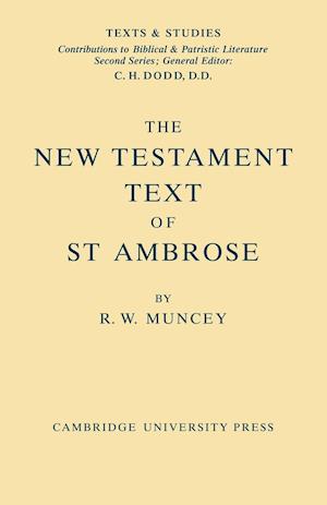 The New Testament Text of Saint Ambrose