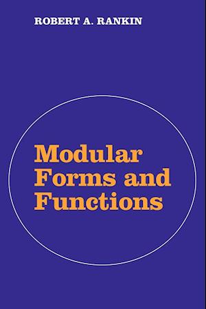 Modular Forms and Functions