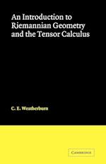 An Introduction to Riemannian Geometry and the Tensor Calculus