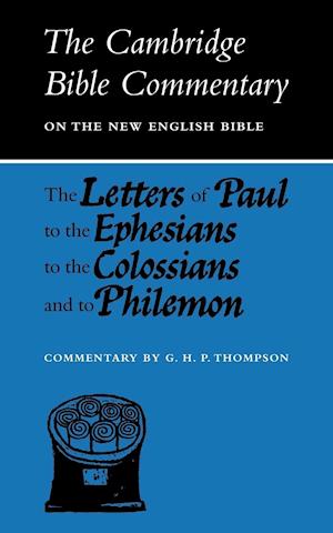 The Letters of Paul to the Ephesians to the Colossians and to Philemon