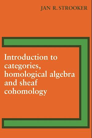 Introduction to Categories, Homological Algebra and Sheaf Cohomology