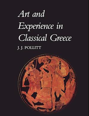 Art and Experience in Classical Greece